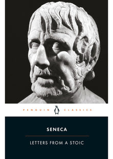 Letters from a Stoic: Epistulae Morales Ad Lucilium (Penguin Classics)