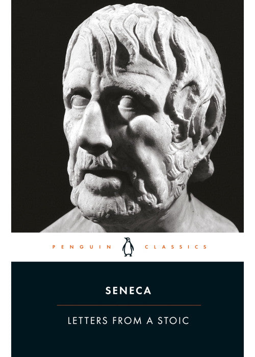 Letters from a Stoic: Epistulae Morales Ad Lucilium (Penguin Classics)