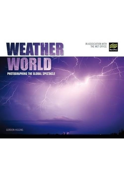 Weather World: Photographing the Global Spectacle