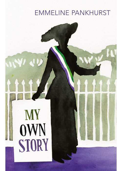 My Own Story: Inspiration for the major motion picture Suffragette