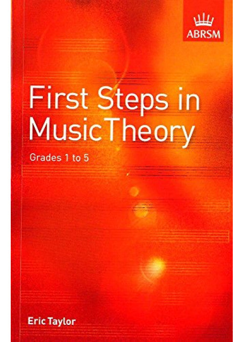 First Steps in Music Theory: Grades 1-5: Grades 1 to 5
