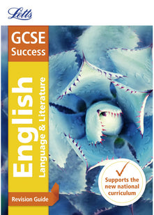 GCSE 9-1 English Language and English Literature Revision Guide (Letts GCSE 9-1 Revision Success)