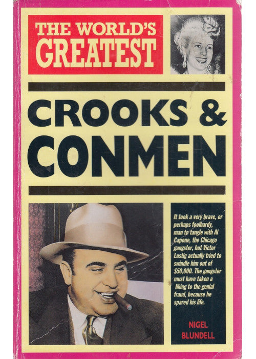 The World's Greatest Crooks & Conmen