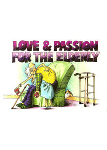 Love and Passion for the Elderly