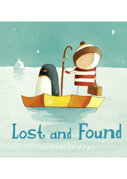 Lost and Found: A beautiful children’s picture book from international bestseller Oliver Jeffers