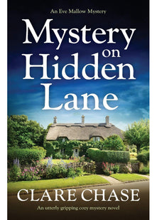 Mystery on Hidden Lane: An utterly gripping cozy mystery novel: 1 (An Eve Mallow Mystery)