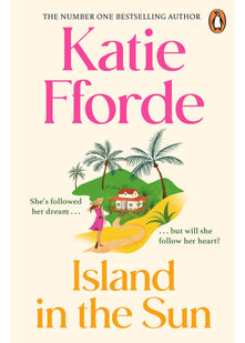 Island in the Sun: Have a romantic feel-good life-adventure with the beloved #1 Sunday Times bestselling author