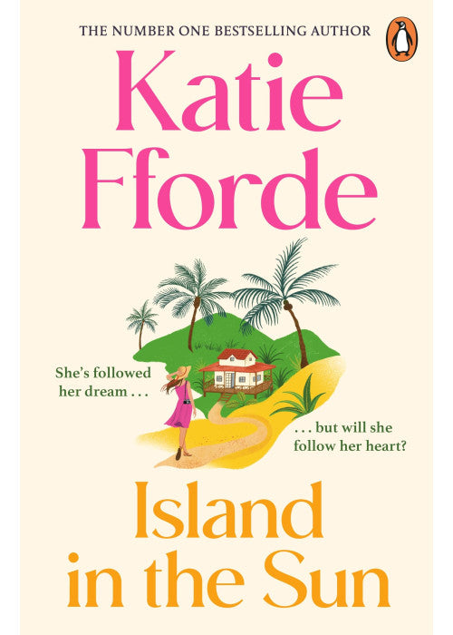 Island in the Sun: Have a romantic feel-good life-adventure with the beloved #1 Sunday Times bestselling author