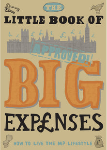 The Little Book of Big Expenses: How to Live the MP Lifestyle
