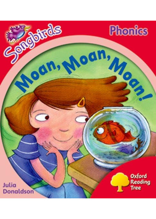 Oxford Reading Tree: Level 4: Songbirds: Moan, Moan, Moan!