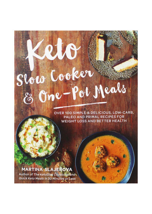 Martina Slajerova Keto Slow Cooker & One-Pot Meals
