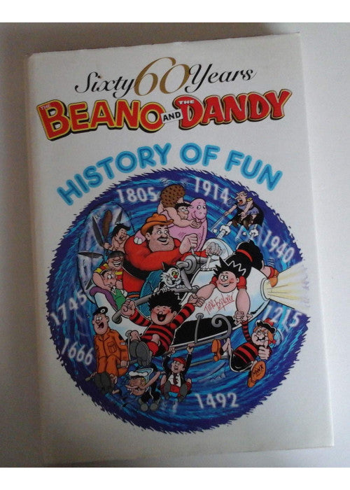 The Beano and The Dandy - History of Fun (60 Sixty Years Series)
