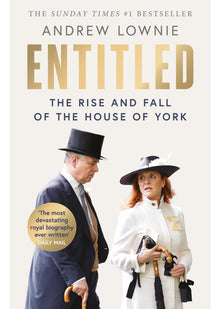 Entitled: Read the full story of Andrew Mountbatten-Windsor and Sarah Ferguson’s fall in the Sunday Times bestselling ‘most devastating royal biography ever written’ (Daily Mail)