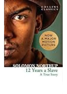 Twelve Years a Slave: A True Story (Collins Classics)