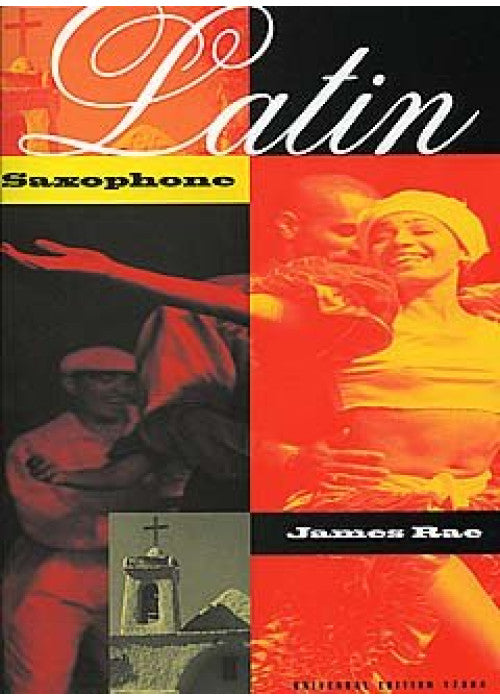 Latin Saxophone Edition for Alto- or Tenor Saxophone and Piano by James Rae