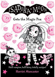 Isadora Moon gets the Magic Pox: Volume 15