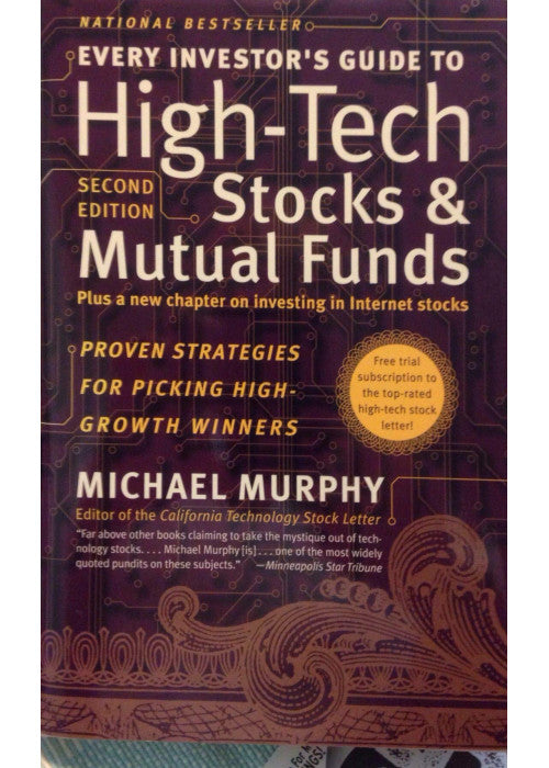 Every Investor's Guide to High-Tech Stocks and Mutual Funds