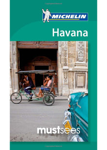 Must Sees Havana (Michelin Must Sees Guide)