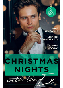 Christmas Nights With The Ex: A Husband for the Holidays (Made for Matrimony) / Slow Burn / The Wife He Couldn't Forget