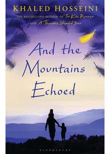 And the Mountains Echoed (Bloomsbury Publishing)
