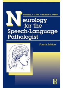 Neurology for the Speech-language Pathologist