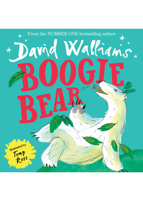 Boogie Bear: A heart-warming and funny illustrated picture book from number-one bestselling author David Walliams