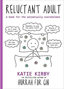 Hurrah for Gin: Reluctant Adult: A book for the perpetually overwhelmed