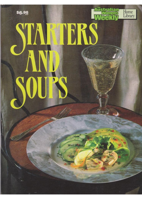 Starters and Soups Cook Book ("Australian Women's Weekly" Home Library)