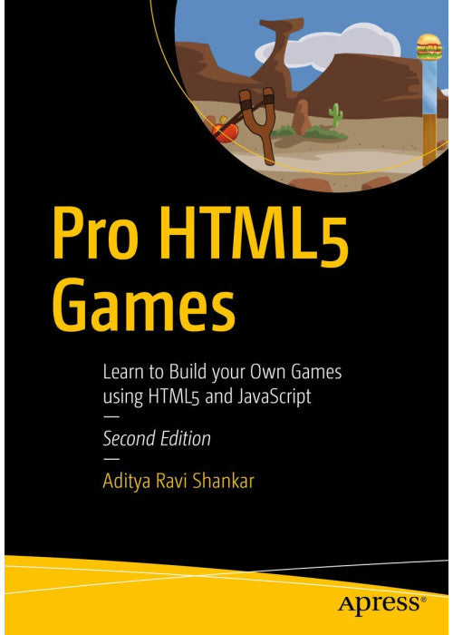 Pro HTML5 Games: Learn to Build your Own Games using HTML5 and JavaScript
