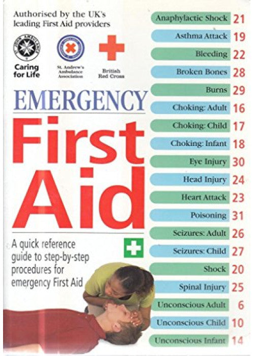 First Aid Manual: Was the Authorised Manual of St. John Ambulance, St. Andrew's Ambulance Association, and the British Red Cross