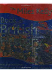 The Miles Kelly Book of British History