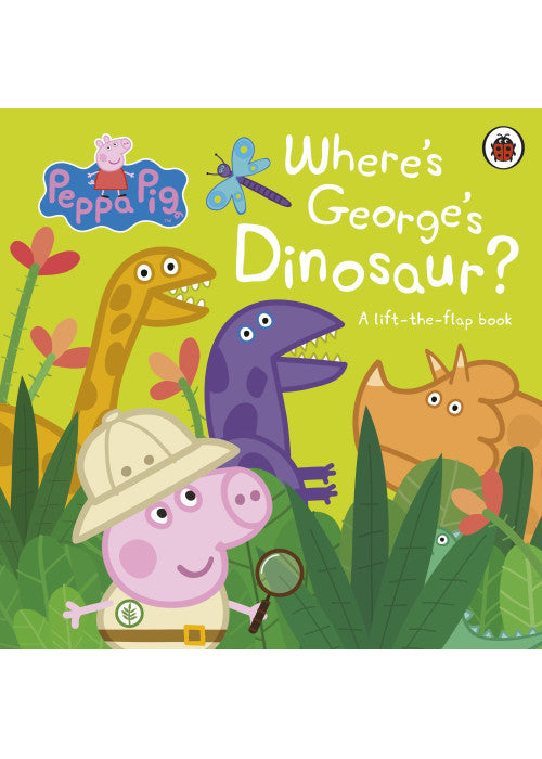 Peppa Pig: Where's George's Dinosaur?: A Lift The Flap Book