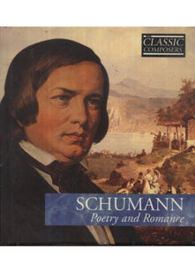 Schumann - Poetry and Romance (Book and CD)