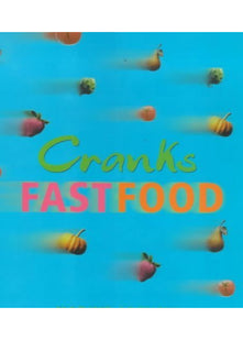 Cranks Fast Food: For Vitality And Health