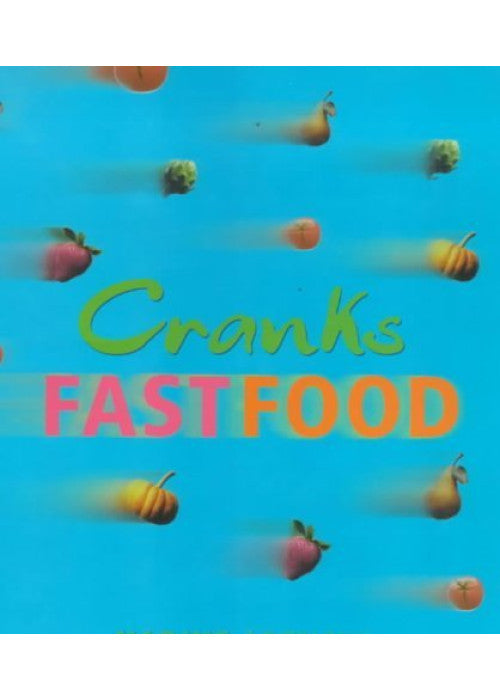 Cranks Fast Food: For Vitality And Health