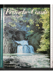 La Franche-Comte (Beautes De La France)