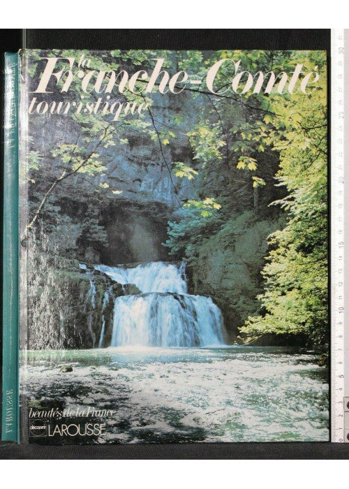 La Franche-Comte (Beautes De La France)