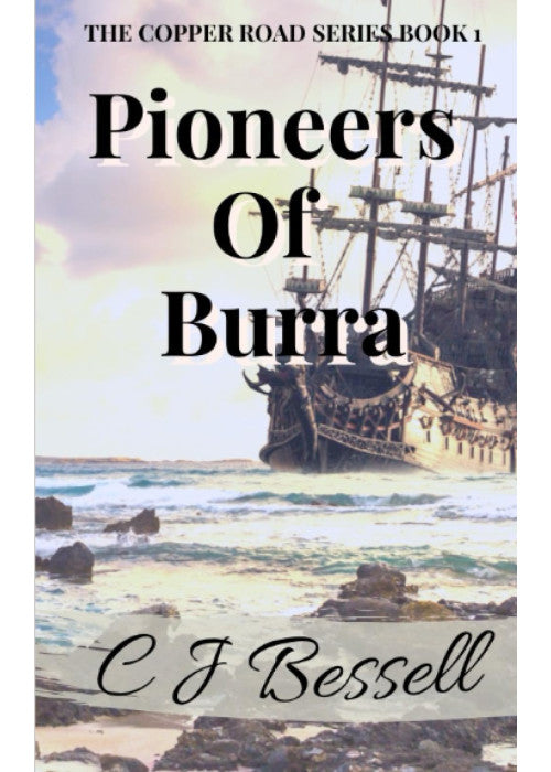 Pioneers of Burra: The Bryar Family Saga: 1 (Copper Road)