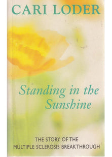 Standing in the Sunshine: Story of the MS Breakthrough