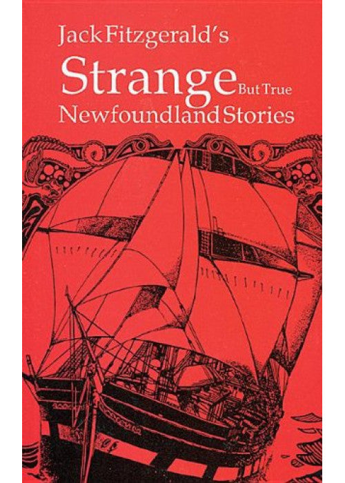Strange But True Newfoundland Stories