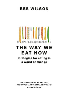 The Way We Eat Now: Fortnum & Mason Food Book of the Year 2020