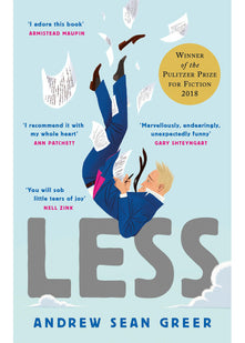 Less: Winner of the Pulitzer Prize for Fiction 2018 (An Arthur Less Novel)