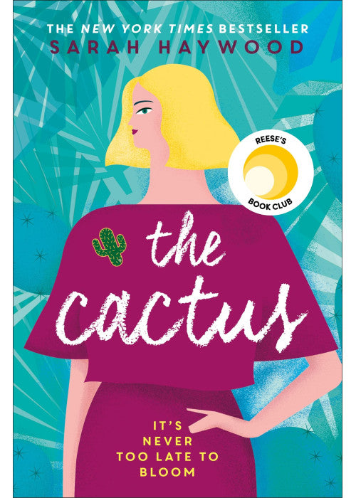 The Cactus: the New York bestselling debut soon to be a Netflix film starring Reese Witherspoon