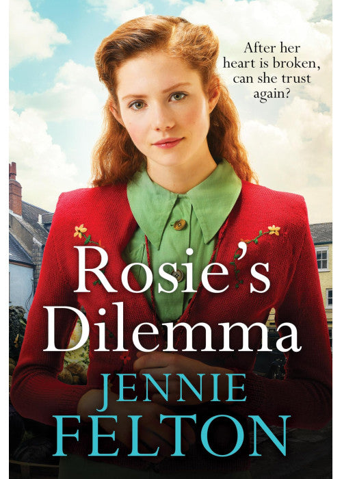 Rosie's Dilemma: A heart-rending tale of wartime love and secrets