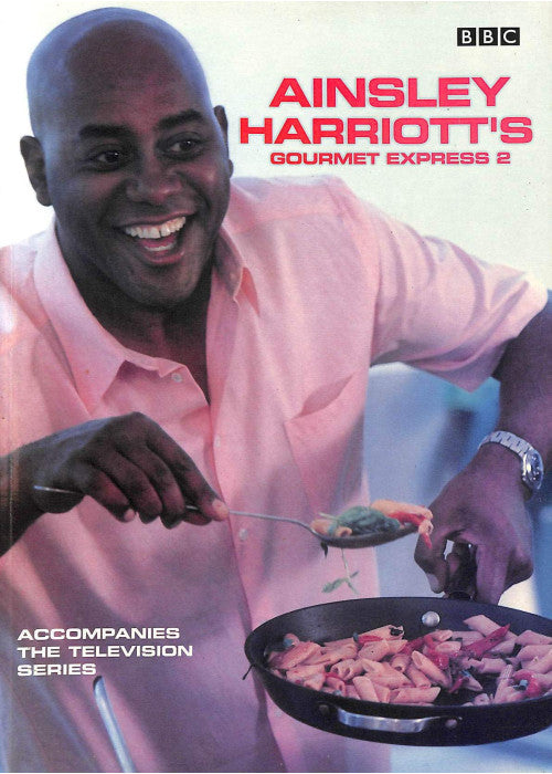 Ainsley Harriott's Gourmet Express 2: Bk.2: (E)