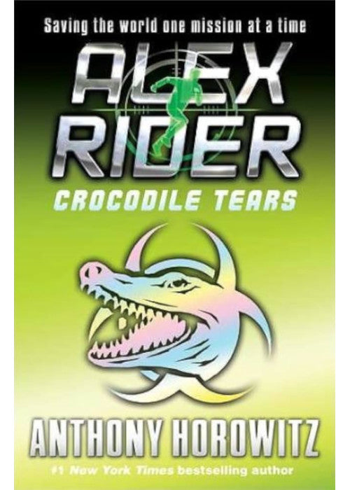 Crocodile Tears: The explosive eighth adventure in the bestselling spy series that's sold over 21 million copies; for fans of action, gadgets and danger aged 9-14 (Alex Rider, 8)