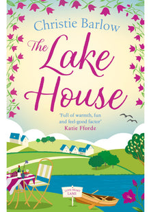 The Lake House: Escape with a heartwarming and feel good must read novel about friendship, family and romance!: Book 5 (Love Heart Lane)