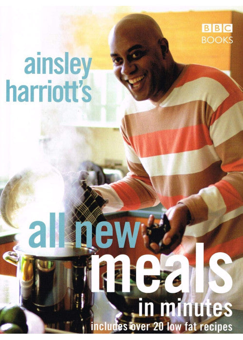 Ainsley Harriott's All New Meals in Minutes