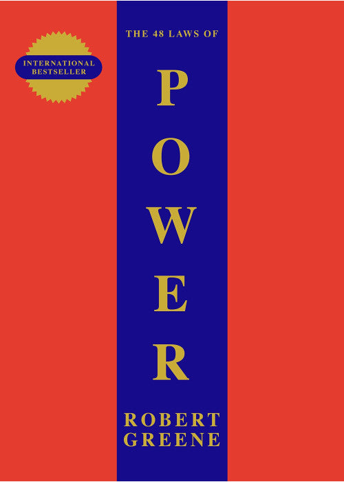 The 48 Laws Of Power: Robert Greene (The Modern Machiavellian Robert Greene)