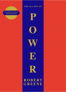 The 48 Laws Of Power: Robert Greene (The Modern Machiavellian Robert Greene)